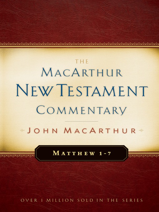 Title details for Matthew 1-7 MacArthur New Testament Commentary by John MacArthur - Available